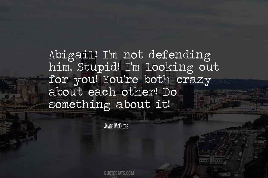 Crazy For Him Quotes #466606