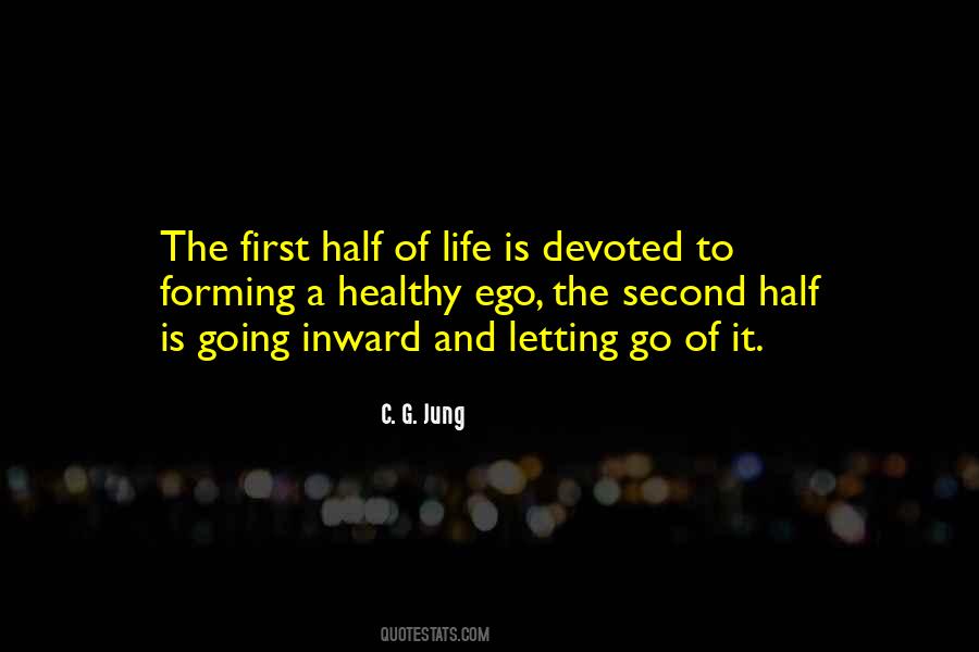 First Half Of Life Quotes #1058654