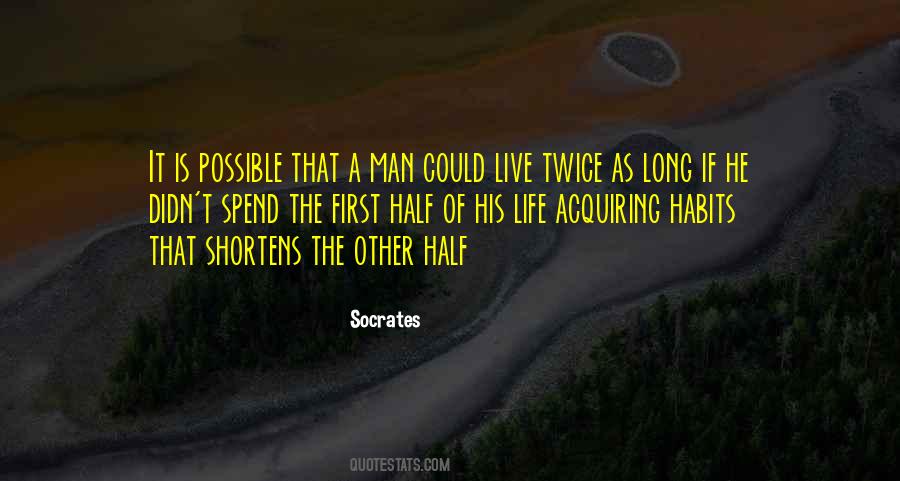 First Half Of Life Quotes #1836792
