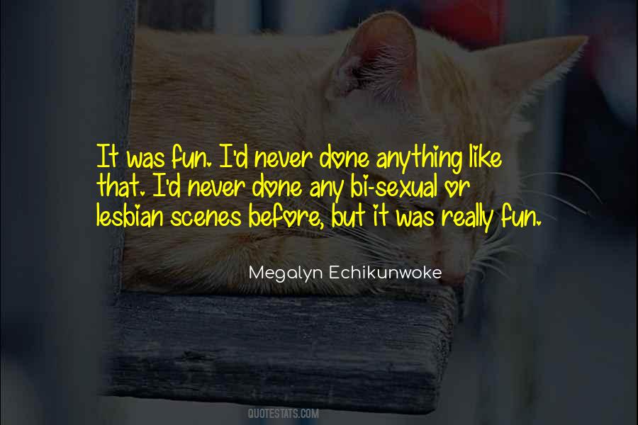 Never Done Before Quotes #658905