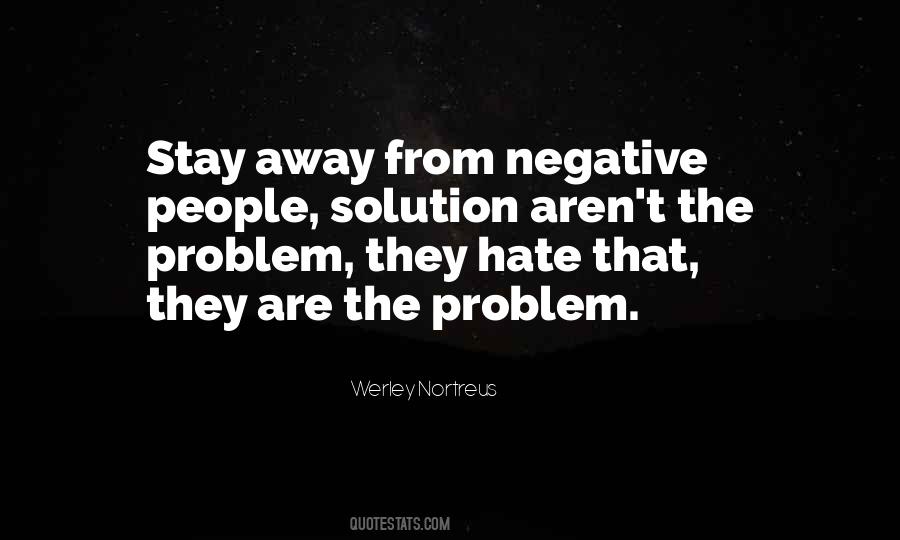 Stay Negative Quotes #235508
