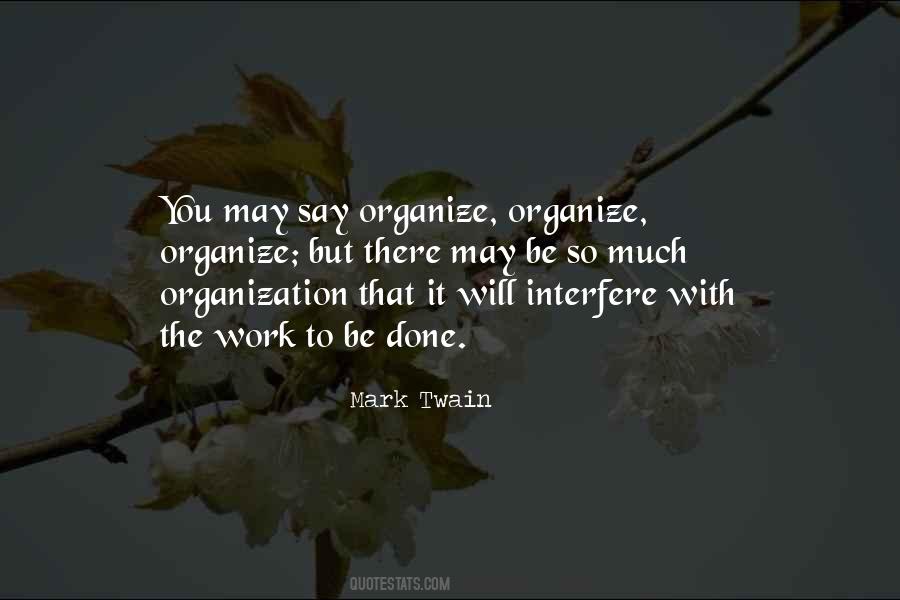 Work Organization Quotes #251926