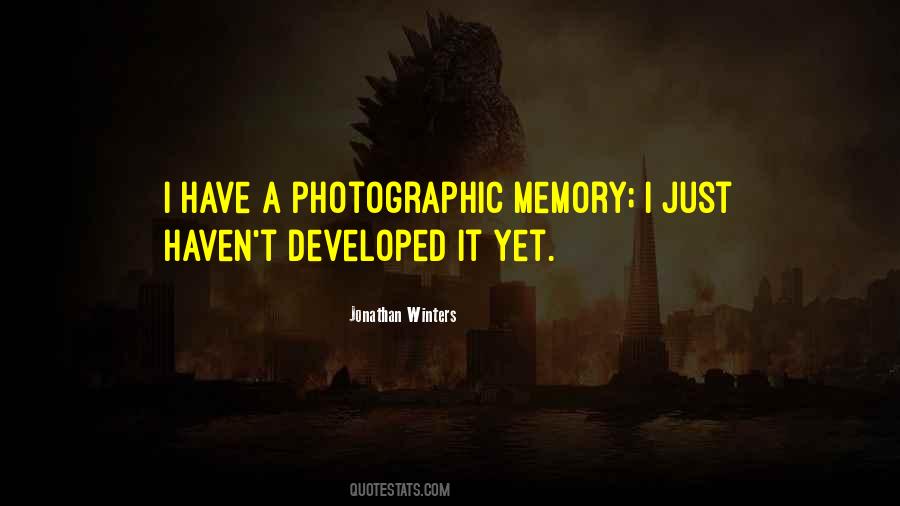 Quotes About A Photographic Memory #797823
