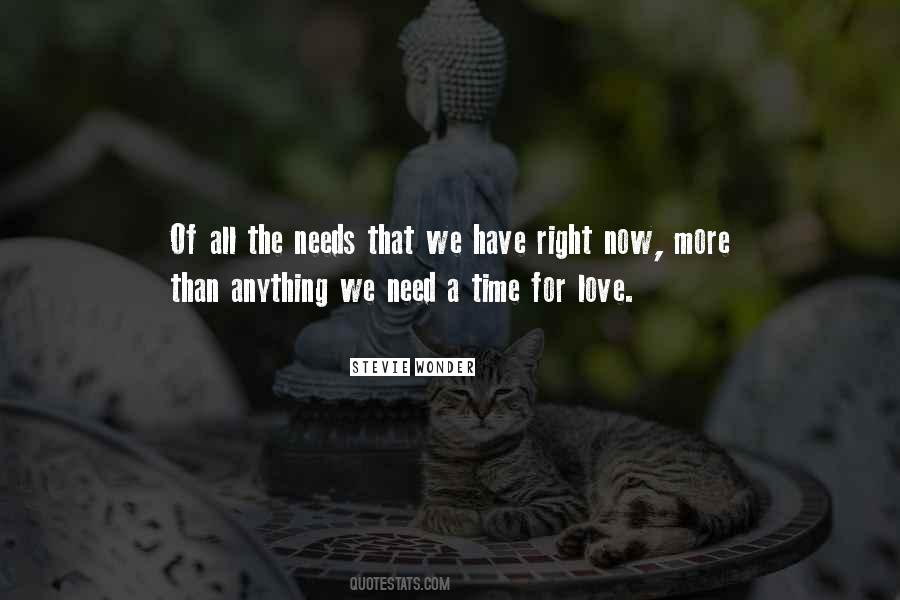 We All Have Needs Quotes #883115