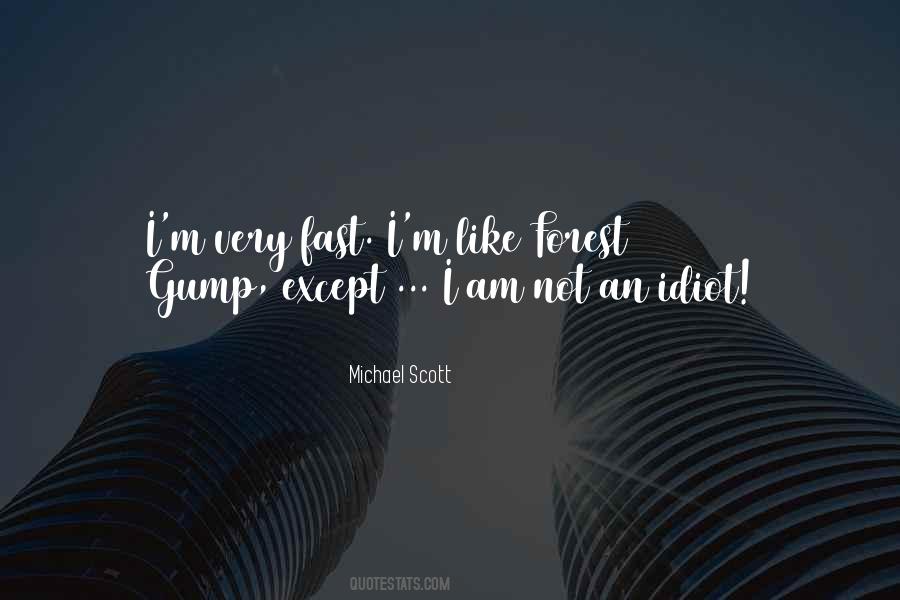 I Am An Idiot Quotes #1077556