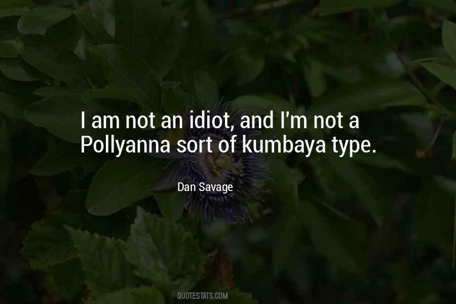 I Am An Idiot Quotes #1664104