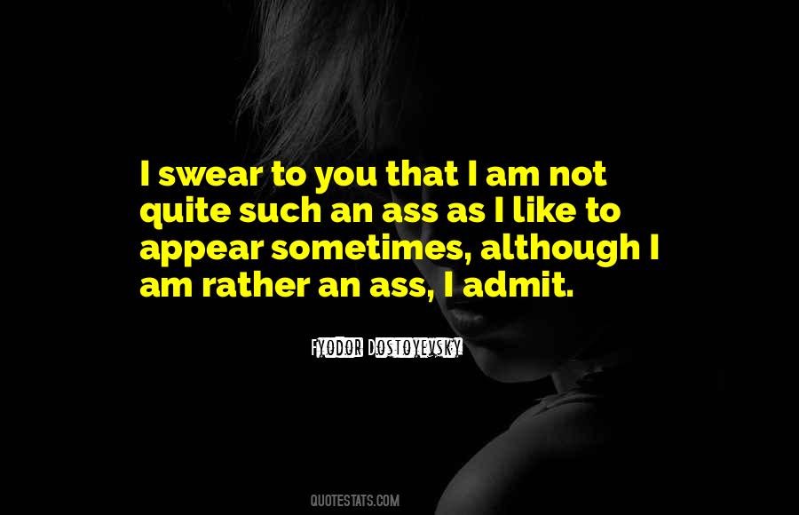I Am An Idiot Quotes #1777391