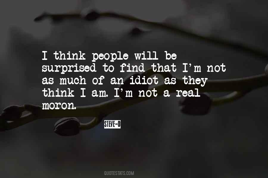 I Am An Idiot Quotes #603476