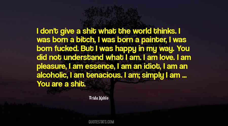I Am An Idiot Quotes #874045