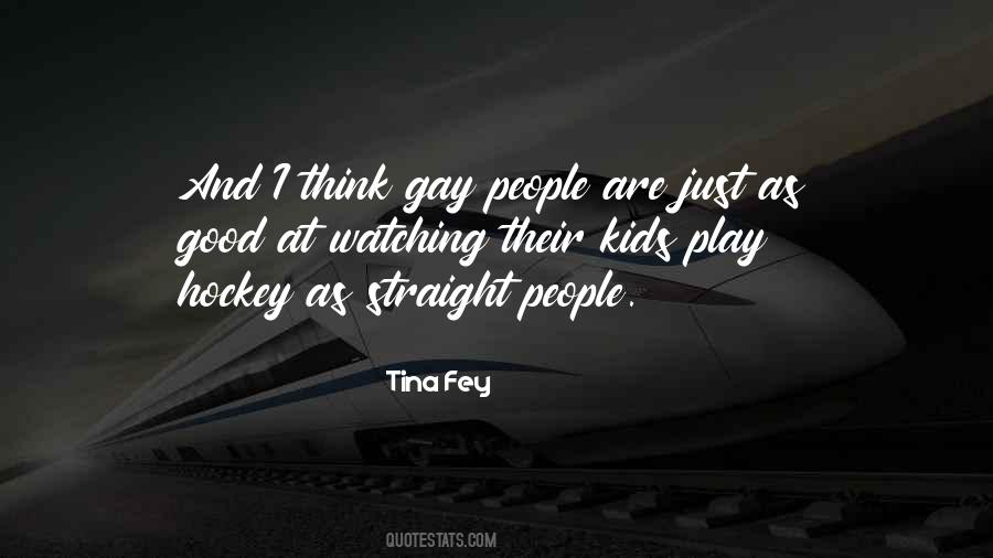 As Straight As Quotes #913731