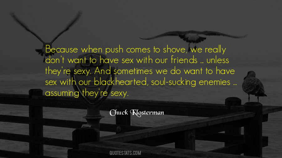 Quotes About Having Enemies #14601