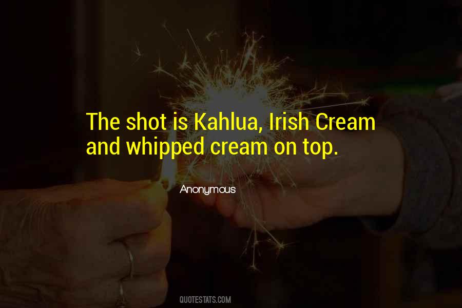 Irish Cream Quotes #383959