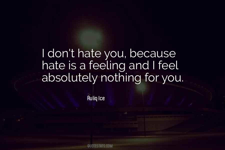 Hate Feeling Quotes #1232754