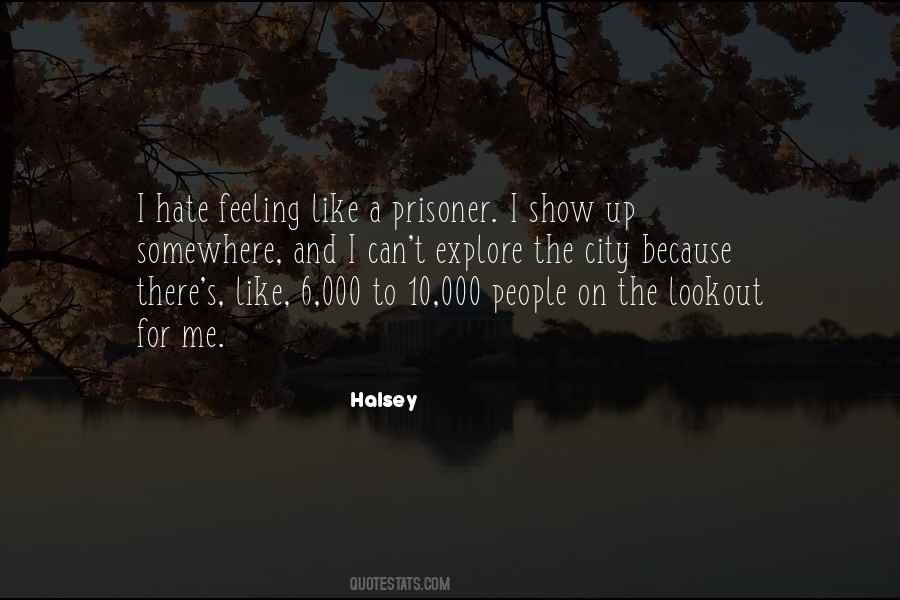 Hate Feeling Quotes #1793172
