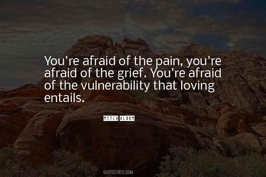 Afraid Of Loving You Quotes #811230