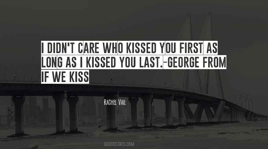 First Last Kiss Quotes #1521081