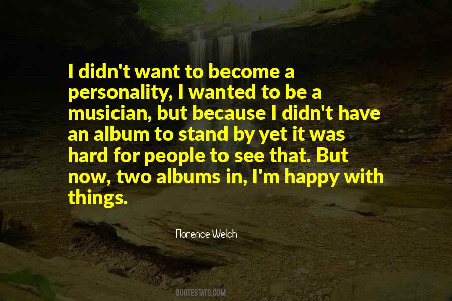 Hard To Be Happy Quotes #1029672