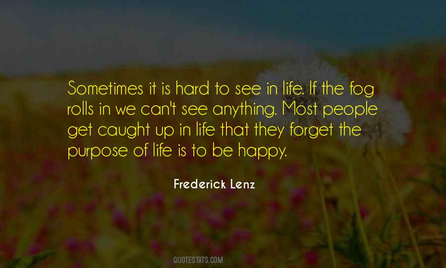 Hard To Be Happy Quotes #1359540
