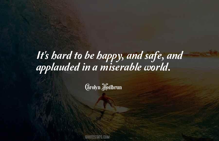 Hard To Be Happy Quotes #1655575