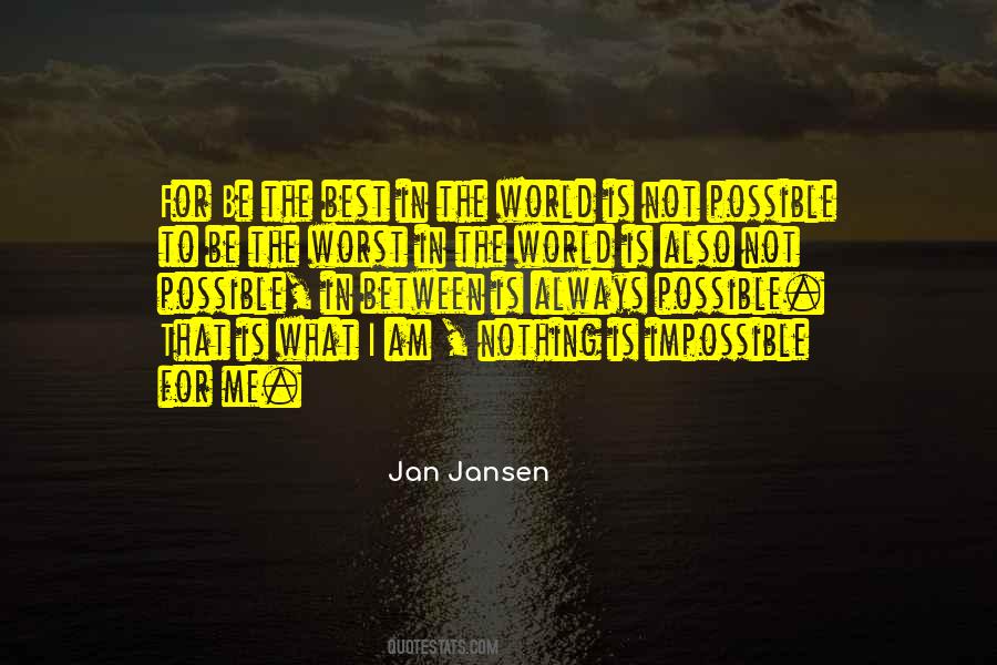 Be The Best In The World Quotes #706389