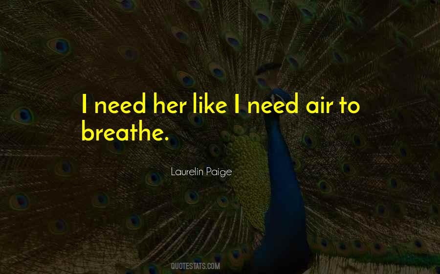 Need Air To Breathe Quotes #1371507