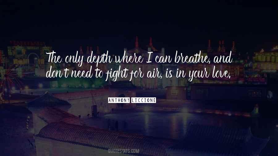 Need Air To Breathe Quotes #1485084