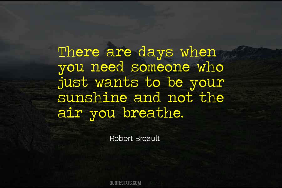 Need Air To Breathe Quotes #1828417