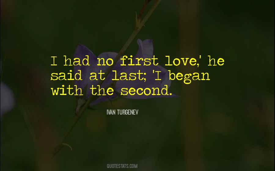 First Love Second Love Quotes #1038756
