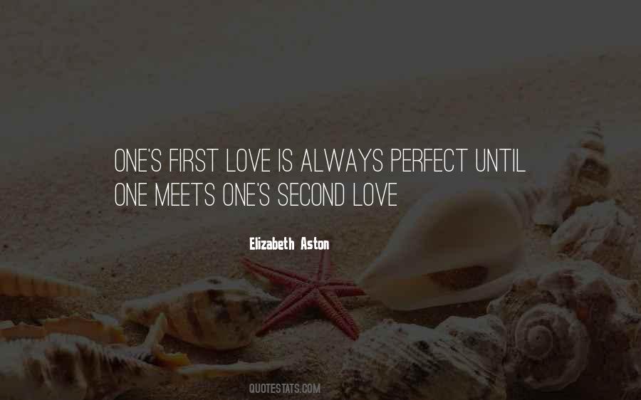 First Love Second Love Quotes #1144017