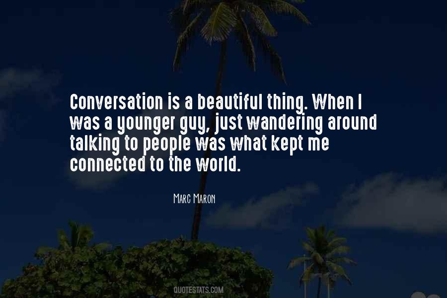 Quotes About What Conversation Is #1305152