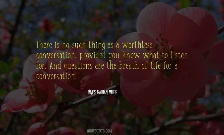 Quotes About What Conversation Is #670627