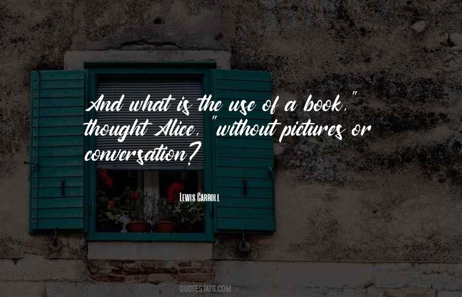 Quotes About What Conversation Is #793980