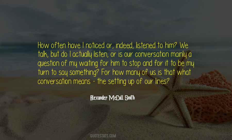 Quotes About What Conversation Is #820023