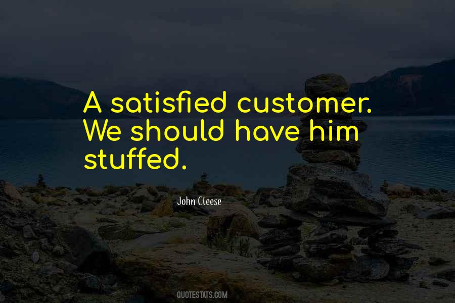 A Satisfied Customer Quotes #1387020