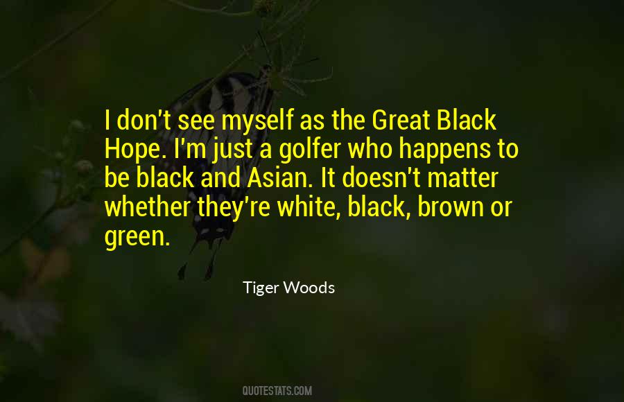 Great White Hope Quotes #919161