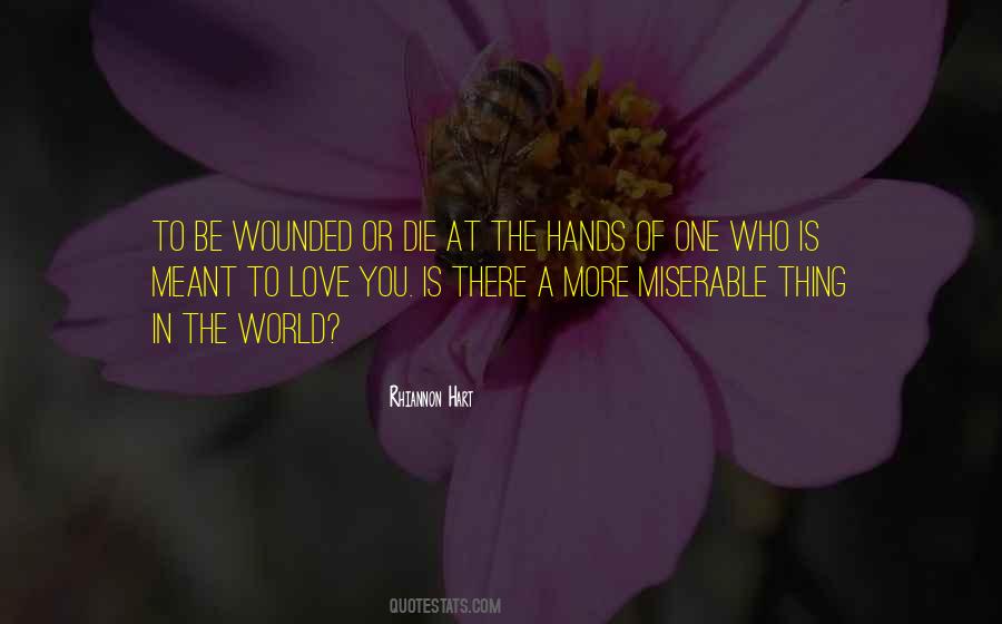 Wounded Love Quotes #1864011