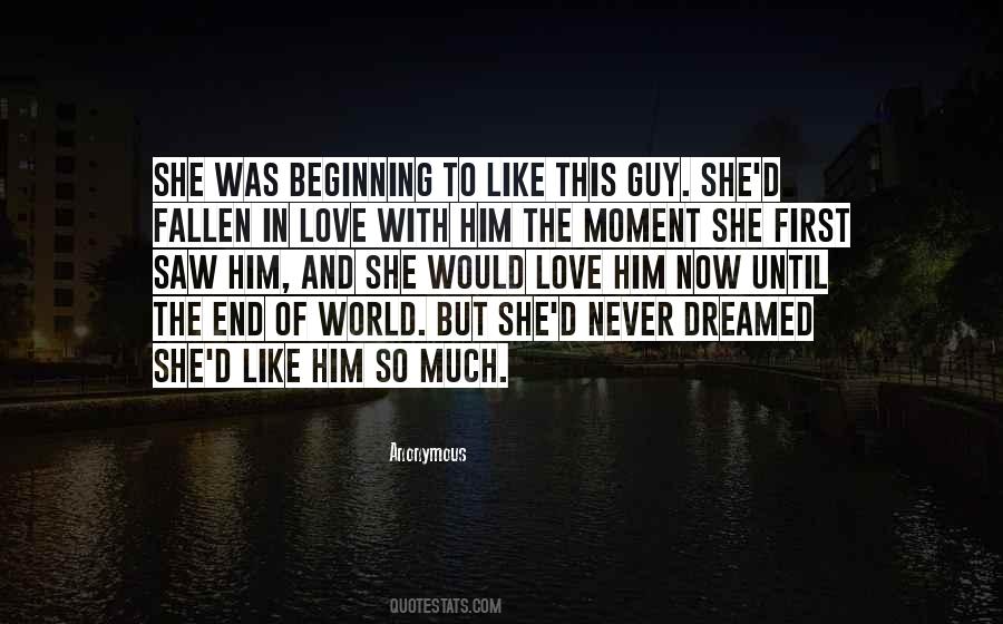 First Moment Of Love Quotes #1846508