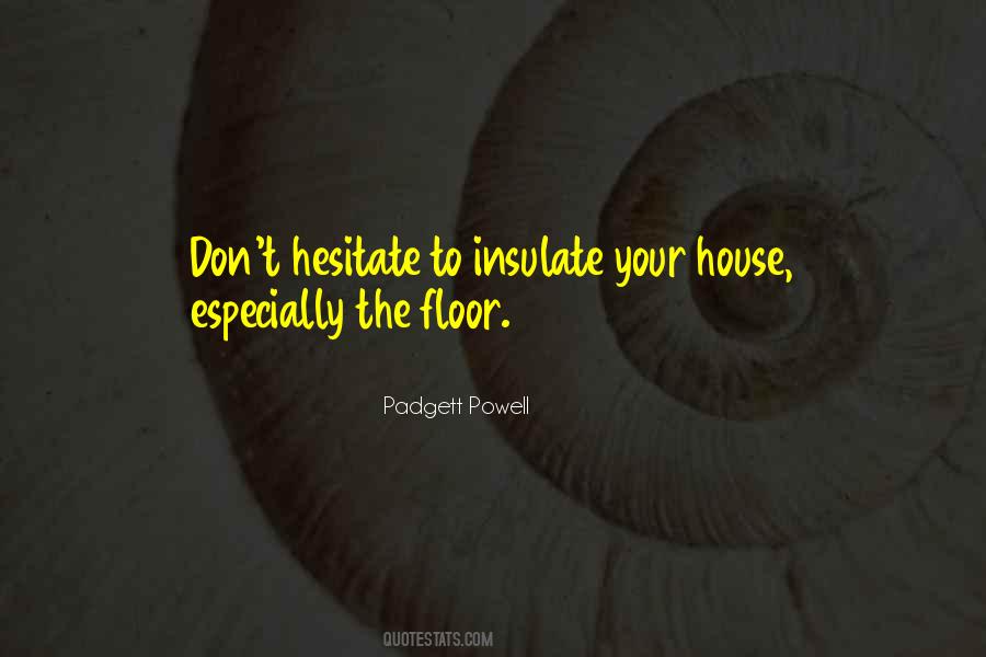 Happy House Quotes #1111280
