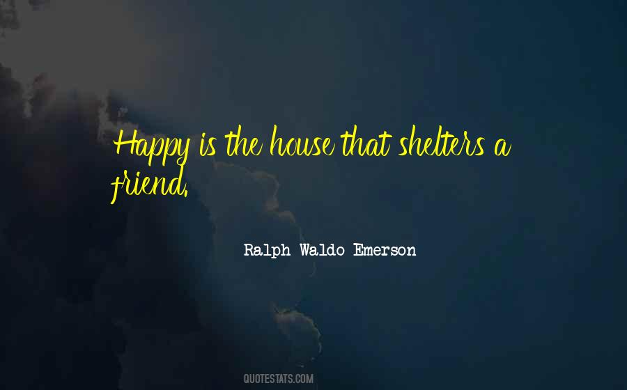 Happy House Quotes #1441594