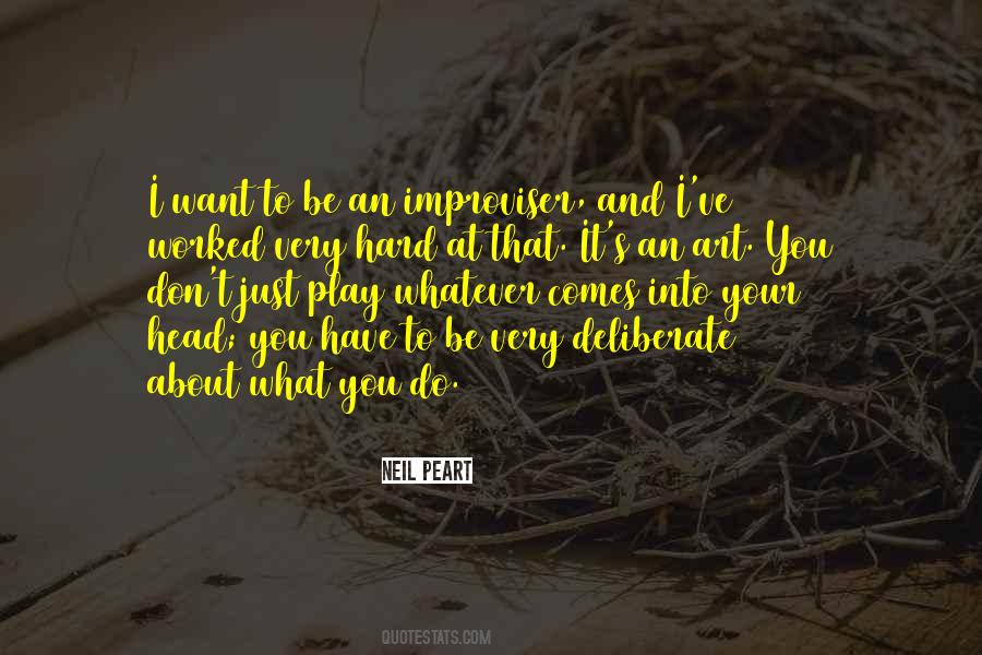 Just Do What You Want To Do Quotes #1082595