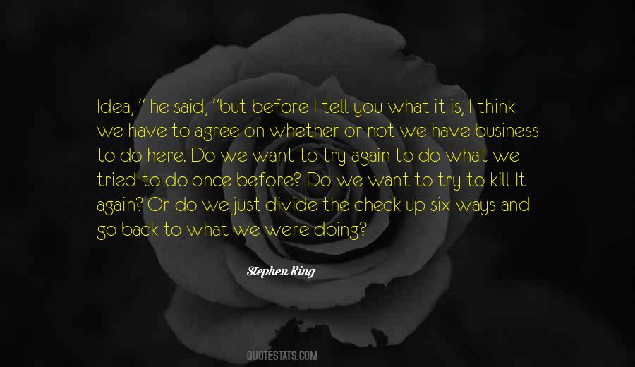 Just Do What You Want To Do Quotes #1240165