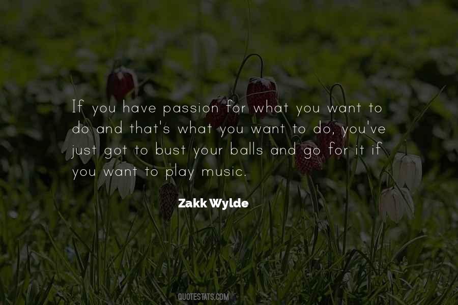 Just Do What You Want To Do Quotes #1511636