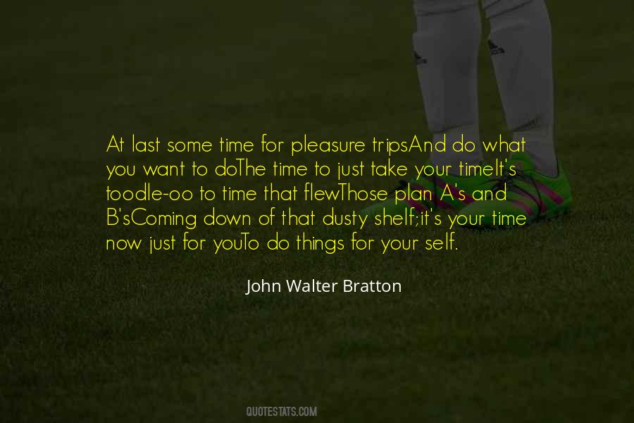 Just Do What You Want To Do Quotes #1765291