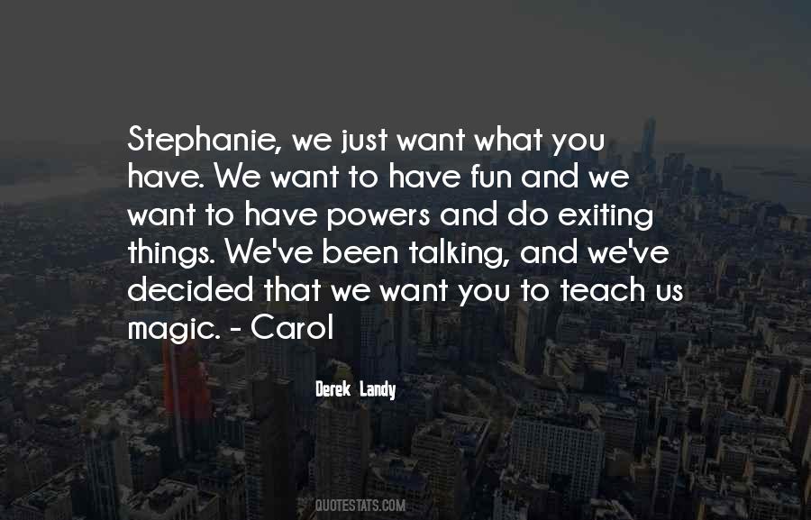 Just Do What You Want To Do Quotes #177346