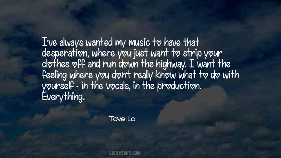 Just Do What You Want To Do Quotes #605814