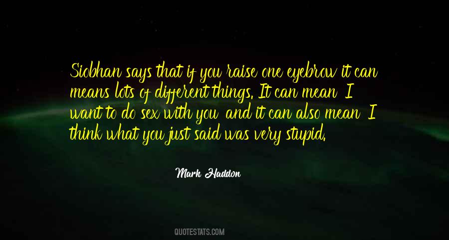 Just Do What You Want To Do Quotes #635585