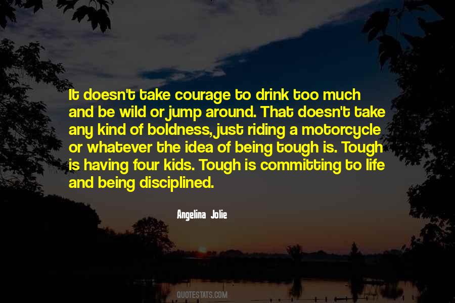 Quotes About Having Courage #1235417