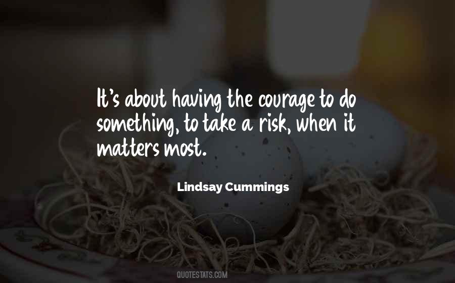 Quotes About Having Courage #578524