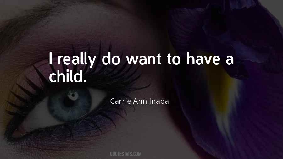 Have A Child Quotes #1705969