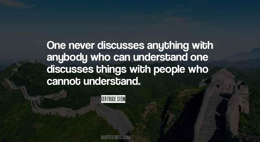 Never Understand Anything Quotes #1713891